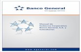 Banco General, S.A. y Subsidiarias Manual de Gobierno ...€¦ · primordial para alcanzar la mayor transparencia en la administración de nuestro Banco y ... el marco para la toma