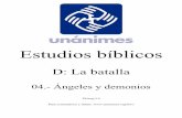 D.04.- Angeles y demonios - Unanimes.org · Las prisiones eternas que habla Judas o las prisiones de oscuridad que ... el libro del Apocalipsis no ... Preguntas a resolver sobre el