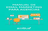 Manual de eMail Marketing para agenCiaScloudstorage.embluemail.com.s3.amazonaws.com/help/Rubro...3 ¿Tienes una agencia y no sabes por dónde comenzar con el Email Marketing? Tranquilo,