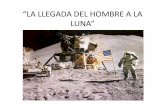 “LA LLEGADA DEL HOMBRE A LA LUNA” - I.E.S …iespoetaclaudio.centros.educa.jcyl.es/sitio/upload/visita_luna...Índice 1. introducciÓn 2. el hombre en la luna 3. vuelta hacia la