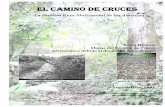 El Camino de Cruces - Camino Real de Cruces de Panamá Camino de Cruces La Primera Ruta Multimodal de las Américas ... que surgió en la década de 1530 y estuvo activo incluso hasta