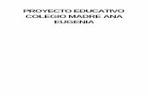 PROYECTO EDUCATIVO COLEGIO MADRE ANA … · - Implementar un plan de desarrollo estratégico que posibilite a ... - Taller de costura y bordado. ... el Plan Curricular. Convoca al