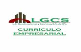 L.G. CONSTRUCCIONES Y SERVICIOS S.A. DE C.V.lgcs.com.mx/documentos/CURRICULUM LGCS V.MAYO 2016.pdf · Currículo Empresarial L.G.C.S. 2 L.G. CONSTRUCCIONES Y SERVICIOS S.A. DE C.V.
