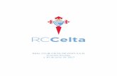 REAL CLUB CELTA DE VIGO, S.A.D. - rccelta.es€¦ · REAL CLUB CELTA DE VIGO, S.A.D. Estados Financieros Intermedios a 31 de diciembre de 2016 REAL CLUB CELTA DE VIGO, S.A.D. Cuentas