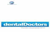 Dossier corporativo 2013 - dentalDoctors - Institute of ... dental de todas partes puedan aprender in situ las ventajas de la metodología dentalDoctors y comprobar cómo la aplicación