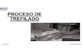 PROCESO DE TREFILADO - … ANÁLISIS DEL PROCESO DE TREFILADO En una operación de trefilado, la modificación en el diámetro del material de trabajo se da generalmente por la reducción