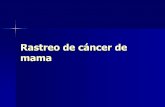 Rastreo de cancer de mama - fundacionmf.org.ar€¦ · Clasificacion BI-RADS (Breast. imagen . reporting and data system) Sistema de categorías para . lesiones no palpables. Con