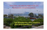 CONTROL DE MEDICAMENTOS DIGEMID - …€¦ · control de medicamentos en servicios hospitalarios q.f. haydee villafna medina jefe dpto farmacia