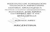 ARGENTINA - monografias.com · 1 INSTITUTO DE FORMACION TEOLOGICA MINISTERIAL MATERIA APOLOGETICA PROFESOR GUILLERMO SEBASTIAN OLIVERA ... una creencia en el Dios de la Biblia.