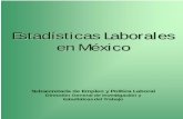 Portada Estadisticas Laborales en México - stps.gob.mx€¦ · estadísticas laborales.En la segunda–Capítulos II al VI – se describe la labor