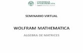 WOLFRAM MATHEMATICA - my.laureate.net los comandos y funciones básicas y relevantes para el trabajo con matrices mediante Mathematica. Demostrar la facilidad de uso del software y
