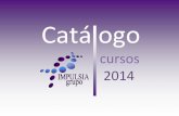 Catálogo IMPULSIA 2014.pdf · 8 Turismo y Agencia de Viajes 22 Informática, Diseño y ... 13 Hostelería y Restauración ... Coaching Ejecutivo y Empresarial ...