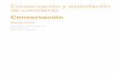 Conservación y explotación de carreteras - Libreríalibreria.fundacionlaboral.org/ExtPublicaciones/Conservacion2.pdf · y drenaje, e indicar las ... perfil longitudinal y secciones