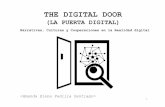 THE DIGITAL DOOR - lagat4ylaurn4.files.wordpress.com · Periodismo inmersivo Informes de acción social/experimentación Activismo Divulgación histórica ... marketing, merchandising