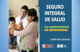 SEGURO INTEGRAL DE SALUD - oimperu.org SEMICONTRIBUTIVO… · PÚBLICO OBJETIVO •El SIS INDEPENDIENTE está dirigido para aquellas personas que trabajan de manera independiente