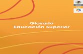 glosario educacion superior - Comunidad SIVU ANUIES - Sistema de …dsia.uv.mx/Cuestionario911/Material_apoyo/Glosario 911.pdf · 2013-08-21 · Se aplica, en las universidades y