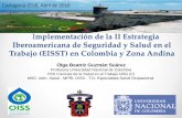 Estrategia Iberoamericana en Seguridad y Salud en el Trabajo€¦ · Implementación de la II Estrategia Iberoamericana de Seguridad y Salud en el Trabajo (EISST) en Colombia y Zona
