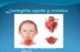 Laringitis aguda y crónica. - DR RAFAEL GUTIERREZ …rafaelgutierrezotorrino.com/documentos/laringitisaguday... · PPT file · Web view2010-12-10 · Dr. Rafael Gutiérrez García