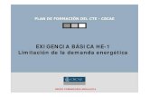 EXIGENCIA BÁSICA HE-1 Limitación de la demanda … · EXIGENCIA BÁSICA HE-1 Limitación de la demanda energética Grupo Formadores Andalucía Plan de Formación del CTE – CSCAE