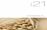 VITAMINA K - naturimport.es Vitamina K2 (MK-7... · Este dossier es de carácter informativo y está reservado al uso estrictamente profesional. El autor no se hace responsable de