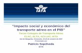 “Impacto social y económico del transporte aéreo …clacsec.lima.icao.int/Reuniones/2007/COLOQUIO/Pres/17oct/05PresSrP...3er Coloquio TA - CLAC 1 16-18/octubre/2007 “Impacto