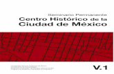 Centro Histórico de la Ciudad de México Histórico de la Ciudad de México Seminario Permanente V.1 Jordi Borja Fernando Carrión Alejandro Suárez Pareyón Martha de Alba González