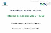 Informe de Labores 2015 2016 - uv.mx · Informe de Labores 2015-2016 ... Muestra Regional de altares 28 de octubre del 2015 Concierto de Guitarra Flamenca 12 de febrero del 2016