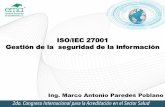 ISO/IEC 27001 Gestión de la seguridad de la información · Familia ISO 27000 ISO/IEC27000:2014 Fundamentos yvocabulario ISO/IEC 27001:2013 Requisitos para certificación 27002:2013