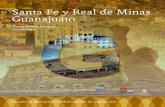 Santa Fe y Real de Minas Guanajuatocronistasdeguanajuato.com/assets/monografias/guanajuato_opt.pdf · Santa Fe y Real de Minas Guanajuato Coordinador Isauro Rionda Arreguín Autores