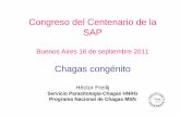 Congreso del Centenario de la SAP · Programa Nacional de Chagas MSN. Los niños infectados con el T. cruzi tienen excelente respuesta al tratamiento parasiticida. ... • Bolivia,