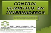 CONTROL CLIMÁTICO EN INVERNADEROS - …€¦ · Para decidir las características constructivas del invernadero se debe tener en cuenta: 1- Las características climáticas de cada