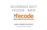 ACUERDOS 2017 FECODE - MEN - fecode.edu.co 2017... · entrada y misma hora de salida) y que en materia de permanencia debe mantenerse el numeral segundo de la Directiva 16 de 2013.