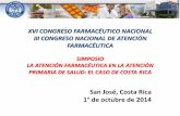 XVI CONGRESO FARMACÉUTICO NACIONAL III … - Costa Rica/III Congreso... · Farmacia, para contribuir a mantener y mejorar la ... Social • Coordinación Nacional de Servicios Farmacéuticos
