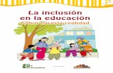 La inclusión en la educación - oei.es · en el día a día de su trabajo. ... SaanEE, y los profesores; ... Plan Nacional de Acción por la Infancia y Adolescencia 2002 ...