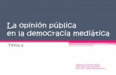 La opinión pública en la democracia mediáticaa la cultura de manifestar la opinión sobre todo. ... • Domènech, Xavier, “Opinión pública, publicada y tuiteada”, Diario