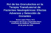 Rol de los Granulocitos en la Terapia Transfusional de ...s2466b93f0b9d8174.jimcontent.com/download/version/1313600547/mo… · Ileana López-Plaza, M.D. VI Congreso del Grupo Cooperativo