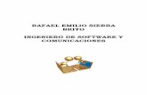 RAFAEL SIERRA INGENIERO DE SOFTWARE Y … · Rafael Sierra Brito - Ing de Software y Comunicaciones Administrador de Sistemas de Informacion - Desarrollador de Software - Docente