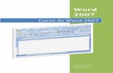 Curso de Word 2007 - frandypimentel.wikispaces.comde+work+2007.… · de Word 2007 para practicar lo que acabas de leer. ... también se llama ENTER o retorno de carro; ... elementos