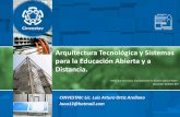 Arquitectura Tecnológica y Sistemas para la Educación ...micrositios.cinvestav.mx/portals/clatics/SiteDocs/2012/Ortiz_l.pdf · “Desarrollo de una plataforma tecnológica ... Arquitectura