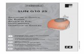 SUN G10 2S - ferroli.com · INSTRUCCIONES DE USO, INSTALACIÓN Y ... por parte del usuario. En caso de falta de combustible o de ... del quemador) o el descebado de la bomba ...