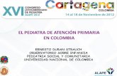 EL PEDIATRA DE ATENCIÓN PRIMARIA EN COLOMBIA duran-atencion primaria.pdf · • 1993-2000: Reforma Sistema, APS a segundo plano, acciones aisladas en el POS y en el PAB • 2002-2012:
