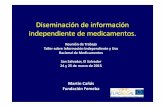 Diseminación de información independiente de medicamentos. - SIA de … · 2015-12-21 · Boletín de medicamentos esenciales No3.; OMS. 200 2. ... • Funcionar como una red corporativa