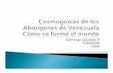 Domingo Sánchez P FUNDESIN 2009 - Tayabeixo: … · Desde el punto de vista filosófico, en la ... muchas modificaciones a la mayoría de las etnias del Amazonas de Venezuela, Colombia