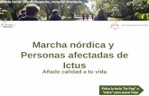 Marcha nórdica y Personas afectadas de Ictusictus-asociacionmadrid.es/wp-content/uploads/2015/12/Marcha... · 2 sesiones centradas en la técnica y en el grupo: 60 minutos cada una.
