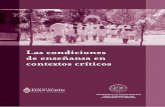 Las condiciones de enseñanza en contextos críticos · Esta publicación fue desarrollada en el marco del Proyecto Hemisférico: "Elaboración de políticas y estrategias para la