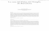 La casa del Palau del Temple, de Barcelona - ddd.uab.cat · 1376 i 1378, de l’altra sala, ... Cid Moragas: «La res-tauració del desaparegut Palau Reial Menor de Barcelona a tra-vés