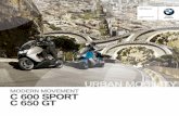 C 600 SPORT C 650 GT - bmw-motorrad.com.mx€¦ · C 600 SPORT LA CIUDAD ESPERA Más concretamente, espera la primera maxiscooter de BMW Motorrad. La BMW C 600 Sport es perfecta para