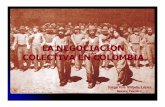 LA NEGOCIACION COLECTIVA EN COLOMBIA - white.lim.ilo…white.lim.ilo.org/proyectoactrav/pry_rla_06_m03_spa/actividades/... · equilibrio social” (Sentencias C-013/93 y C-161/00