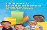 La niñez y la Adolescencia - Home page | UNICEF · La niñez y la Adolescencia a la vista de los datos del Censo 2011 Costa Rica