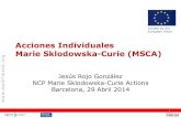 Acciones Individuales Marie Sklodowska-Curie (MSCA) · NCP Marie Sklodowska-Curie Actions Barcelona, 29 Abril 2014 1 Funded by the European Union . CONTENIDOS ... 6.162,26 € INFRA